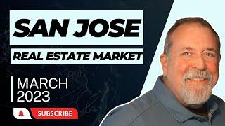 San Jose Real Estate Market - March 2023