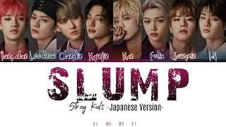 Stray Kids - SLUMP (Japanese Version)  [Color Coded Lyrics-Kan/Rom/Eng]