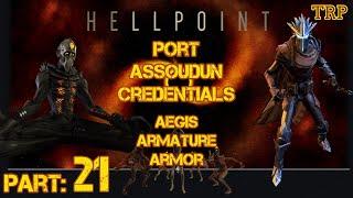 HELLPOINT: PART 21 | Aegis Armature Armor - Port Assoudun Credentials - Arcology Underside