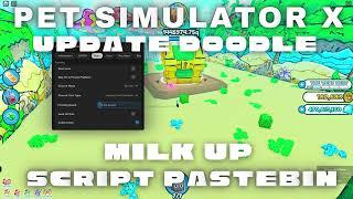 [️DOODLE] Pet Simulator X SCRIPT PASTEBIN MILK UP | AUTO FARM NEW AREA | AUTO HATCH | Xuzueh