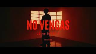 Jorge Duran C - No Vengas (Video Oficial)