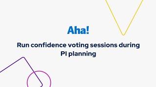 Aha! launch - Run confidence voting sessions during PI planning