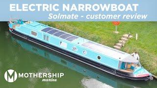 Customer Review of their new Electric Narrowboat Solmate | Mothership Marine Ltd