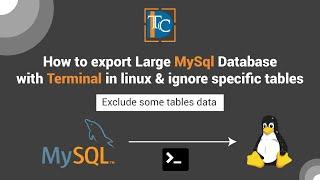 How to export MySQL database with terminal in Linux & Ignore Specific Tables