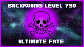 Why You Won't Survive Backrooms Level 790 - Ultimate Fate