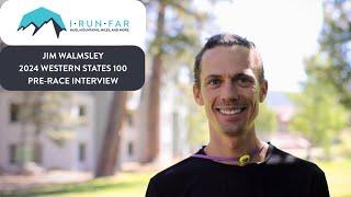 Jim Walmsley Pre-2024 Western States 100 Interview