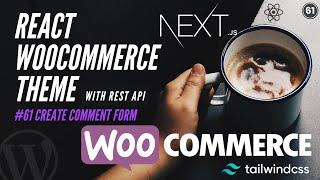 #61 Add Comment Section in Next.js | Build a Comment Section for your NextJS blog | WooCommerce