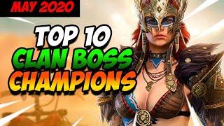 Top 10 BEST CLAN BOSS CHAMPIONS MAY 2020