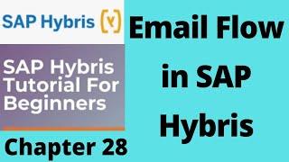 hybris email flow | hybris email process | sap hybris email|sap hybris tutorial for beginners|Part28