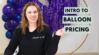 Intro to Balloon Pricing | Newbie Mistakes and Things to Consider When Setting Prices