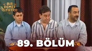 Bir Demet Tiyatro 89.Bölüm (Full)
