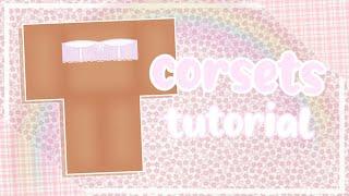 how to make corsets on roblox | ADVANCED tutorial