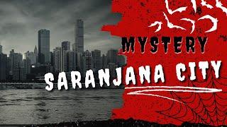 SARANJANA, the Mystery of Invisible City