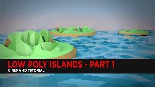 Low Poly Islands in Cinema 4D Part 1 : Tutorial