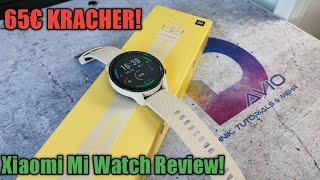 Xiaomi Mi Watch : Preis-Leistungs KILLER! Ausführliches Review! (Deutsch/German)