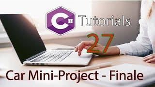 C# Tutorial 27   Car Mini Project   Finale