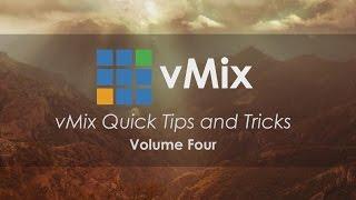 vMix Tips and Tricks Volume 4- Presets, Peas and Virtual Inputs