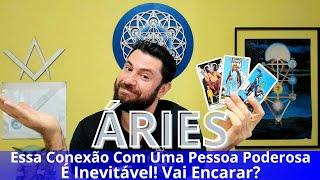 ÁRIES-ESSA CONEXÃO COM UMA PESSOA PODEROSA É INEVITÁVEL! SUA COMUNICAÇÃO VAI GERAR CONSTRUÇÕES!