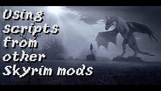 Using Scripts from other Skyrim mods