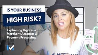 Your Business Is Considered A High Risk Merchant Account. Now What? [Maverick Minute]