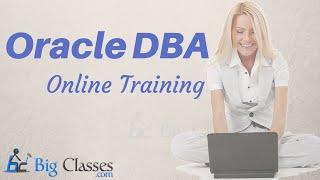 Oracle DBA  Training - Oracle DBA Tutorials For Beginners - BigClassses