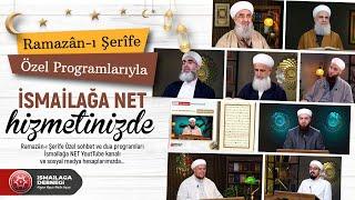 ▶️   Ramazân-ı Şerîf'e Özel Programlar, İsmailağa NET’te! @ismailaganet