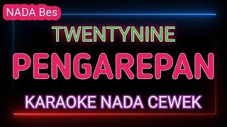 PENGAREPAN - Karaoke Nada Cewek - Twentynine