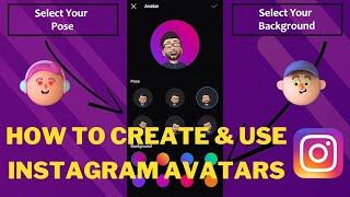 How to create and Use Instagram avatars. 