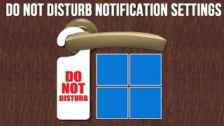 The New Windows 11 Do Not Disturb Notification Settings