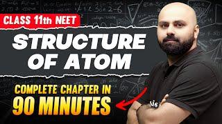 STRUCTURE OF ATOM in 90 Minutes | Full Chapter For NEET | PhysicsWallah