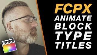 Final Cut Pro X Tutorial: Animate Cool Type Effects with Precision - No External Plugins Needed
