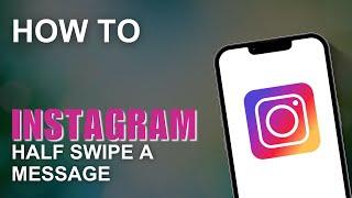 How To Do Half Swipe On Instagram (Quick Tutorial)