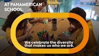 At Pan-American School, we celebrate the diversity that makes us who we are