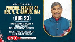 RESTING SERVICE of Rev.V.S.Samuel Raj | Wednesday | 23.08.2023 | Miracle AG Church