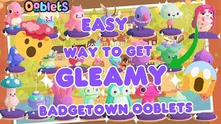 EASY Way To Get Badgetown Gleamy Ooblets