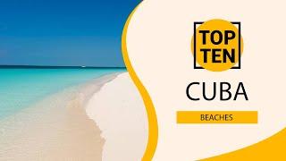 Top 10 Best Beaches to Visit in Cuba | English