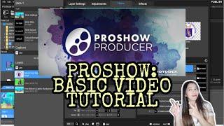 PROSHOW : Basic Video Editing Tutorial