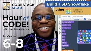 CodeStack STEAM Hour of Code - Build a 3D Snowflake with TinkerCad for Grades 6-8