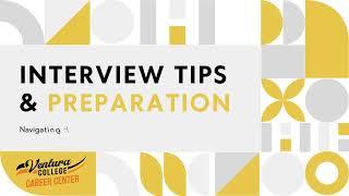 Interview Tips and Preparation