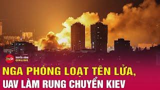 Nga nổi cơn thịnh nộ: Tung đòn trả đũa, Kiev và khắp Ukraine rực lửa | Tin24h
