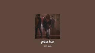 ( slowed down ) poker face