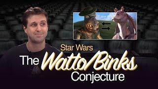 Star Wars: The Watto/Binks Conjecture [J. Matthew Movies, Ep 4]