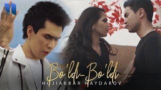 Hojiakbar Haydarov - Bo'ldi-bo'ldi | Хожиакбар Хайдаров - Булди-булди