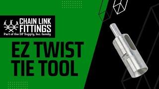 EZ Twist Tool: How to Securely Fasten Your Fence Ties | Chain Link Fittings