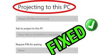 How To Fix Projecting To This Pc Feature Disabled in windows 10