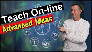 Teaching online-Advanced Ideas