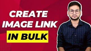 Create IMAGE Link in Bulk for Amazon and Flipkart | Image URL for Amazon and Flipkart