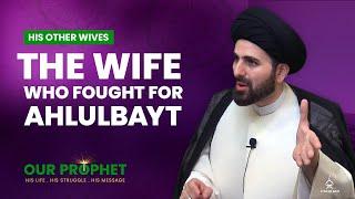 181: Umm Salama's Love For Ahlulbayt & Her Exemplary Role After Prophet's Demise | Our Prophet