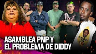 ASAMBLEA DE LOS PNP / El Problema de Diddy