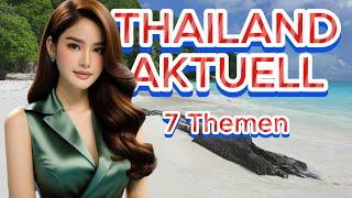 THAILAND AKTUELL 07.08.2024: Eklat mit EU | Tang Rat-App | Big Joke | Erdbeben | Thai Airways |